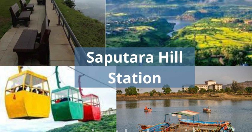 Saputara Hill Station, Ropeway, Best Time To Visit, How To Reach, Nearby Places, Tips