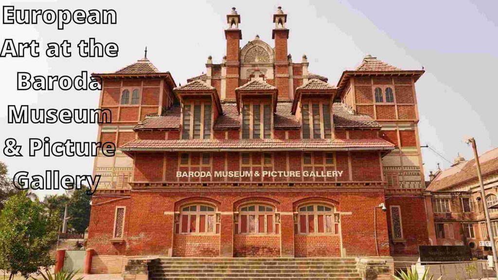 Baroda Museum & Picture Gallery