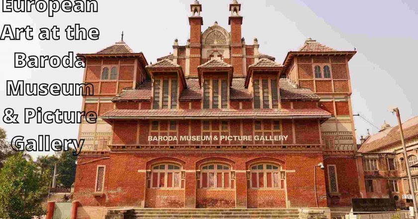 Baroda Museum & Picture Gallery Timing Ticket | Baroda