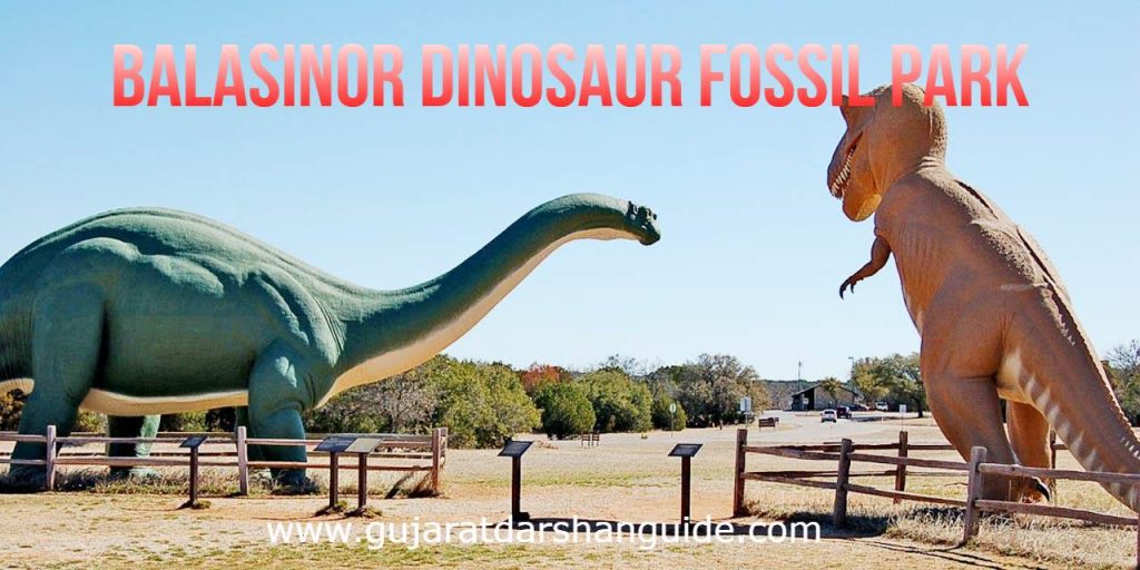 balasinor dinosaur fossil park