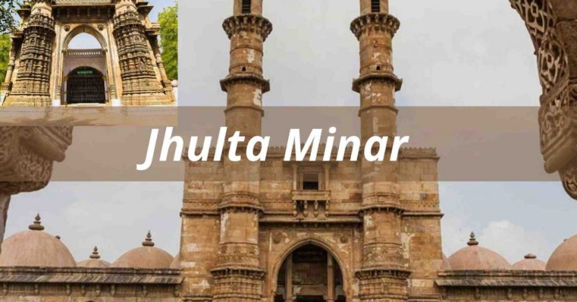 Ahmedabad Jhulta Minar | Shaking Minarets Timings, History, Architecture