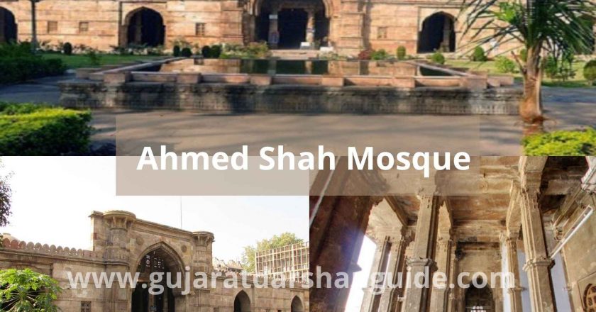 Ahmed Shah Mosque History, Timings, Architecture, Contact Number